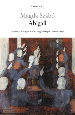 ABIGAÍL | 9788416461615 | SZABÓ, MAGDA | Llibreria L'Illa - Llibreria Online de Mollet - Comprar llibres online