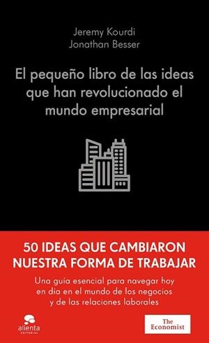 PEQUEÑO LIBRO DE LAS IDEAS QUE HAN REVOLUCIONADO EL MUNDO EMPRESARIAL, EL | 9788413445298 | KOURDI, JEREMY/BESSER, JONATHAN | Llibreria L'Illa - Llibreria Online de Mollet - Comprar llibres online