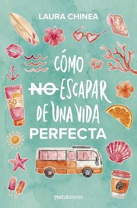 CÓMO NO ESCAPAR DE UNA VIDA PERFECTA | 9788408321996 | CHINEA, LAURA | Llibreria L'Illa - Llibreria Online de Mollet - Comprar llibres online