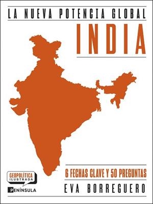 INDIA. LA NUEVA POTENCIA GLOBAL | 9788411005210 | BORREGUERO SANCHO, EVA | Llibreria L'Illa - Llibreria Online de Mollet - Comprar llibres online