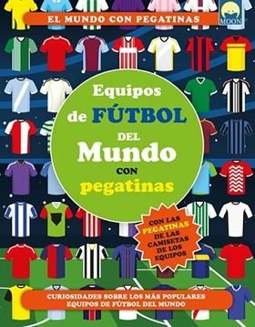EQUIPOS FÚTBOL DEL MUNDO CON PEGATINAS | 9791256431298 | Llibreria L'Illa - Llibreria Online de Mollet - Comprar llibres online