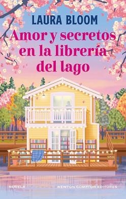AMOR Y SECRETOS EN LA LIBRERÍA DEL LAGO | 9791387788629 | BLOOM, LAURA | Llibreria L'Illa - Llibreria Online de Mollet - Comprar llibres online