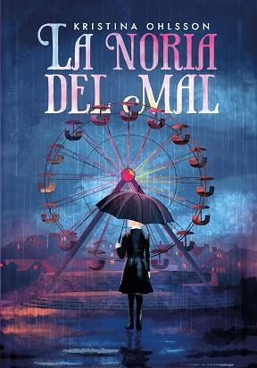 NORIA DEL MAL, LA | 9791388042140 | OHLSSON, KRISTINA | Llibreria L'Illa - Llibreria Online de Mollet - Comprar llibres online