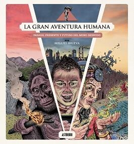 GRAN AVENTURA HUMANA, LA | 9791387927097 | BRIEVA, MIGUEL | Llibreria L'Illa - Llibreria Online de Mollet - Comprar llibres online