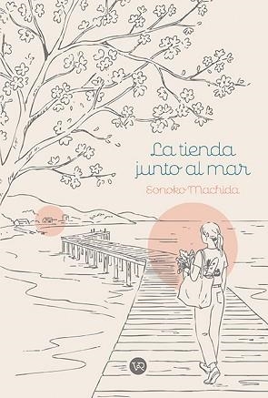 TIENDA JUNTO AL MAR, LA | 9791387601843 | MACHIDA, SONOKO | Llibreria L'Illa - Llibreria Online de Mollet - Comprar llibres online