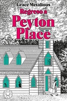 REGRESO A PEYTON PLACE | 9791387748869 | METALIOUS DEREPENTIGNY, GRACE | Llibreria L'Illa - Llibreria Online de Mollet - Comprar llibres online