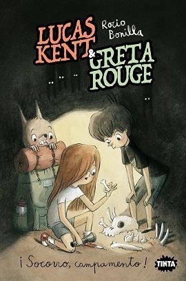LUCAS KENT & GRETA ROUGE 3. ¡SOCORRO, CAMPAMENTO! | 9788491428879 | BONILLA, ROCIO