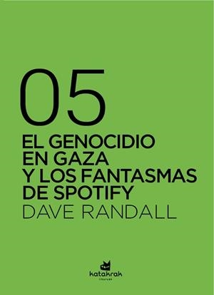 GENOCIDIO EN GAZA Y LOS FANTASMAS DE SPOTIFY, EL | 9788410316157 | RANDALL, DAVE | Llibreria L'Illa - Llibreria Online de Mollet - Comprar llibres online