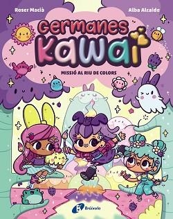 GERMANES KAWAI, 3. MISSIÓ AL RIU DE COLORS | 9788413495361 | MACIÀ, ROSER | Llibreria L'Illa - Llibreria Online de Mollet - Comprar llibres online