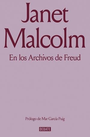 EN LOS ARCHIVOS DE FREUD | 9791387600976 | MALCOLM, JANET | Llibreria L'Illa - Llibreria Online de Mollet - Comprar llibres online