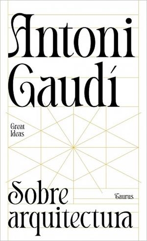 SOBRE ARQUITECTURA | 9788430629312 | GAUDÍ, ANTONI | Llibreria L'Illa - Llibreria Online de Mollet - Comprar llibres online