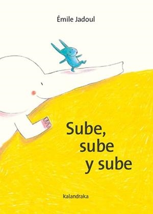 SUBE SUBE Y SUBE | 9788413434407 | JADOUL, ÉMILE | Llibreria L'Illa - Llibreria Online de Mollet - Comprar llibres online