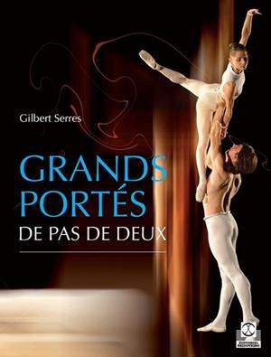 GRANDES PORTES DE PAS DE DEUX | 9788499100043 | SERRES, GILBERT | Llibreria L'Illa - Llibreria Online de Mollet - Comprar llibres online