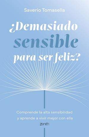DEMASIADO SENSIBLE PARA SER FELIZ? | 9788408321026 | TOMASELLA, SAVERIO | Llibreria L'Illa - Llibreria Online de Mollet - Comprar llibres online