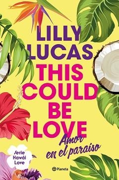THIS COULD BE LOVE | 9788408322375 | LUCAS, LILLY | Llibreria L'Illa - Llibreria Online de Mollet - Comprar llibres online