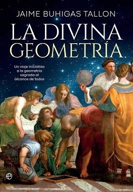 DIVINA GEOMETRÍA, LA | 9788410943445 | BUHIGAS, JAIME | Llibreria L'Illa - Llibreria Online de Mollet - Comprar llibres online