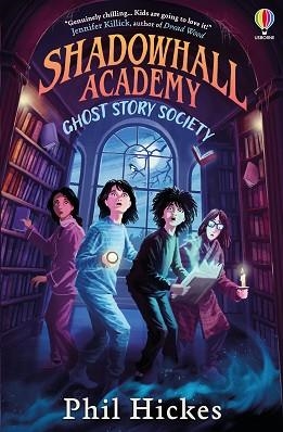 SHADOWHALL ACADEMY: GHOST STORY SOCIETY | 9781805314912 | HICKES, PHIL | Llibreria L'Illa - Llibreria Online de Mollet - Comprar llibres online