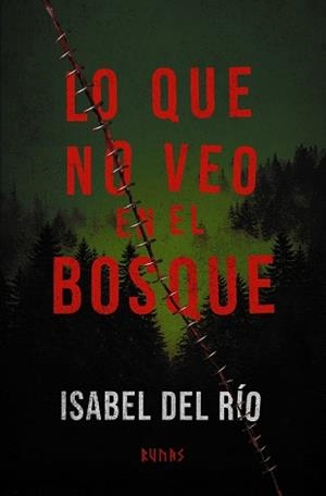LO QUE NO VEO EN EL BOSQUE | 9791370092757 | RÍO, ISABEL DEL | Llibreria L'Illa - Llibreria Online de Mollet - Comprar llibres online