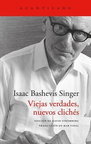 VIEJAS VERDADES NUEVOS CLICHÉS | 9791387964283 | SINGER, ISAAC BASHEVIS