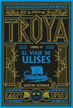 CICLO DE TROYA. LIBRO 2: EL VIAJE DE ULISES | 9791388154102 | SCHWAB, GUSTAV | Llibreria L'Illa - Llibreria Online de Mollet - Comprar llibres online