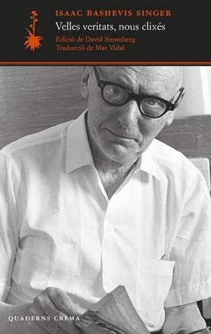 VELLES VERITATS NOUS CLIXÉS | 9788477277200 | SINGER, ISAAC BASHEVIS | Llibreria L'Illa - Llibreria Online de Mollet - Comprar llibres online