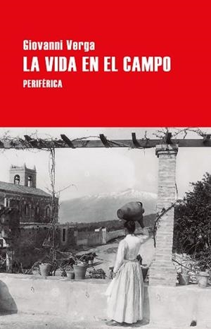 VIDA EN EL CAMPO, LA | 9788410171879 | VERGA, GIOVANNI | Llibreria L'Illa - Llibreria Online de Mollet - Comprar llibres online