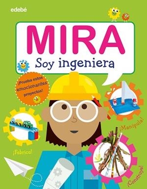 MIRA SOY INGENIERA | 9788468346328 | VARIOS AUTORES | Llibreria L'Illa - Llibreria Online de Mollet - Comprar llibres online