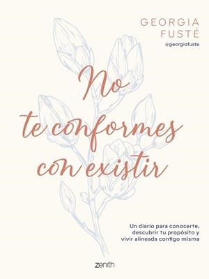 NO TE CONFORMES CON EXISTIR | 9788408321064 | FUSTÉ, GEORGIA