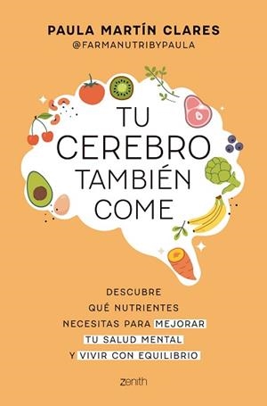 TU CEREBRO TAMBIÉN COME | 9788408321088 | MARTÍN CLARES, PAULA | Llibreria L'Illa - Llibreria Online de Mollet - Comprar llibres online