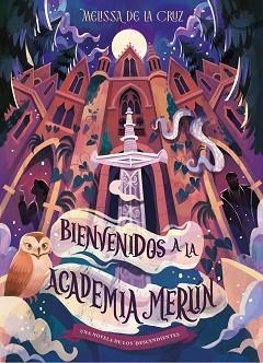 DESCENDIENTES. BIENVENIDOS A LA ACADEMIA MERLÍN | 9791387901745 | DISNEY/CRUZ, MELISSA DE LA | Llibreria L'Illa - Llibreria Online de Mollet - Comprar llibres online