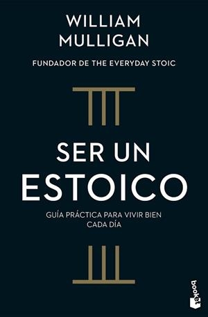 SER UN ESTOICO | 9788408322191 | MULLIGAN, WILLIAM | Llibreria L'Illa - Llibreria Online de Mollet - Comprar llibres online