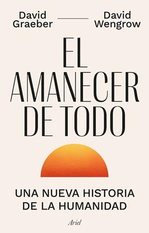 AMANECER DE TODO, EL | 9788434440678 | GRAEBER, DAVID/WENGROW, DAVID | Llibreria L'Illa - Llibreria Online de Mollet - Comprar llibres online