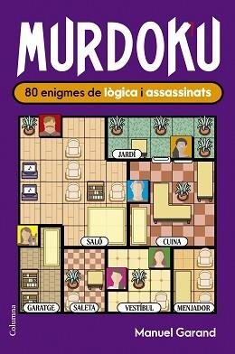 MURDOKU 80 ENIGMES DE LÒGICA I ASSASSINATS | 9788466435420 | GARAND, MANUEL