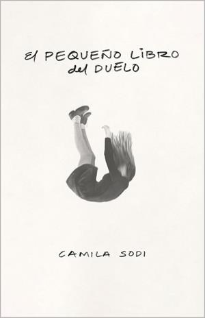 PEQUEÑO LIBRO DEL DUELO, EL | 9788403525139 | SODI, CAMILA | Llibreria L'Illa - Llibreria Online de Mollet - Comprar llibres online