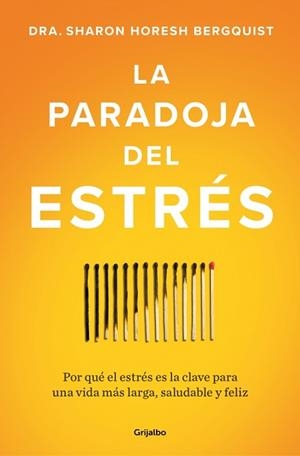 PARADOJA DEL ESTRÉS, LA | 9788425373350 | HORESH BERGQUIST, SHARON | Llibreria L'Illa - Llibreria Online de Mollet - Comprar llibres online