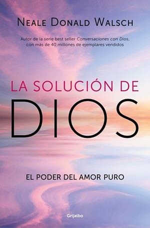 SOLUCIÓN DE DIOS, LA | 9788425375064 | WALSCH, NEALE DONALD | Llibreria L'Illa - Llibreria Online de Mollet - Comprar llibres online