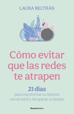 CÓMO EVITAR QUE LAS REDES TE ATRAPEN | 9791388139093 | BELTRÁN, LAURA | Llibreria L'Illa - Llibreria Online de Mollet - Comprar llibres online