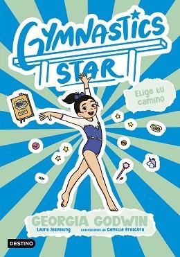 GYMNASTICS STAR 3. ELIGE TU CAMINO | 9788408321644 | GODWIN, GEORGIA | Llibreria L'Illa - Llibreria Online de Mollet - Comprar llibres online
