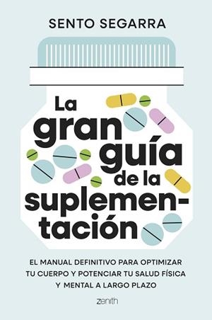 GRAN GUÍA DE LA SUPLEMENTACIÓN, LA | 9788408321699 | SEGARRA, SENTO | Llibreria L'Illa - Llibreria Online de Mollet - Comprar llibres online