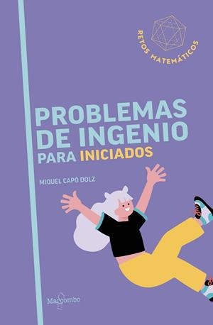 PROBLEMAS DE INGENIO PARA INICIADOS | 9788426740861 | CAPÓ DOLZ, MIQUEL | Llibreria L'Illa - Llibreria Online de Mollet - Comprar llibres online