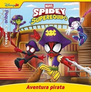 SPIDEY Y SU SUPEREQUIPO. AVENTURA PIRATA. PEQUECUENTOS | 9788410362406 | MARVEL | Llibreria L'Illa - Llibreria Online de Mollet - Comprar llibres online