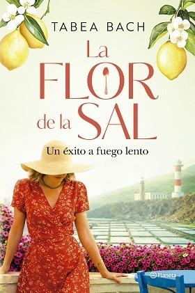 FLOR DE LA SAL. UN ÉXITO A FUEGO LENTO | 9788408323228 | BACH, TABEA | Llibreria L'Illa - Llibreria Online de Mollet - Comprar llibres online