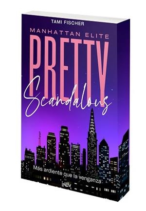 PRETTY SCANDALOUS. MÁS ARDIENTE QUE LA VENGANZA | 9788410399136 | FISCHER, TAMI | Llibreria L'Illa - Llibreria Online de Mollet - Comprar llibres online