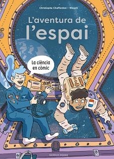 AVENTURA D EL'ESPAI, L' | 9788419393791 | CHAFFARDON, CHRISTOPHE | Llibreria L'Illa - Llibreria Online de Mollet - Comprar llibres online