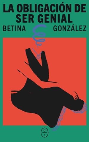 OBLIGACIÓN DE SER GENIAL, LA | 9788412991253 | GONZALEZ, BETINA | Llibreria L'Illa - Llibreria Online de Mollet - Comprar llibres online