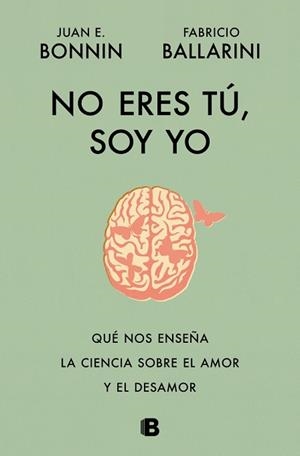 NO ERES TÚ, SOY YO | 9788466684415 | BONNIN, JUAN E./BALLARINI, FABRICIO | Llibreria L'Illa - Llibreria Online de Mollet - Comprar llibres online