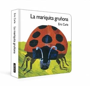MARIQUITA GRUÑONA, LA (COLECCIÓN ERIC CARLE) | 9788448873172 | CARLE, ERIC | Llibreria L'Illa - Llibreria Online de Mollet - Comprar llibres online