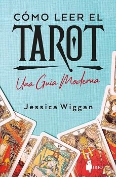 CÓMO LEER EL TAROT | 9788410335288 | WIGGAN, JESSICA | Llibreria L'Illa - Llibreria Online de Mollet - Comprar llibres online