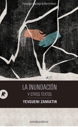 INUNDACIÓN Y OTROS TEXTOS, LA | 9788410141292 | ZAMIATIN, YEVGUENI | Llibreria L'Illa - Llibreria Online de Mollet - Comprar llibres online