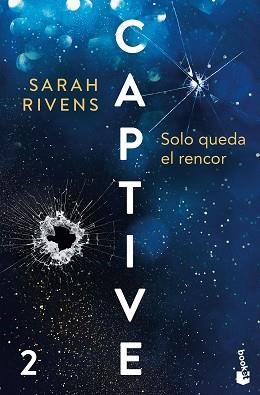 CAPTIVE: SOLO QUEDA EL RENCOR | 9788427055452 | RIVENS, SARAH | Llibreria L'Illa - Llibreria Online de Mollet - Comprar llibres online